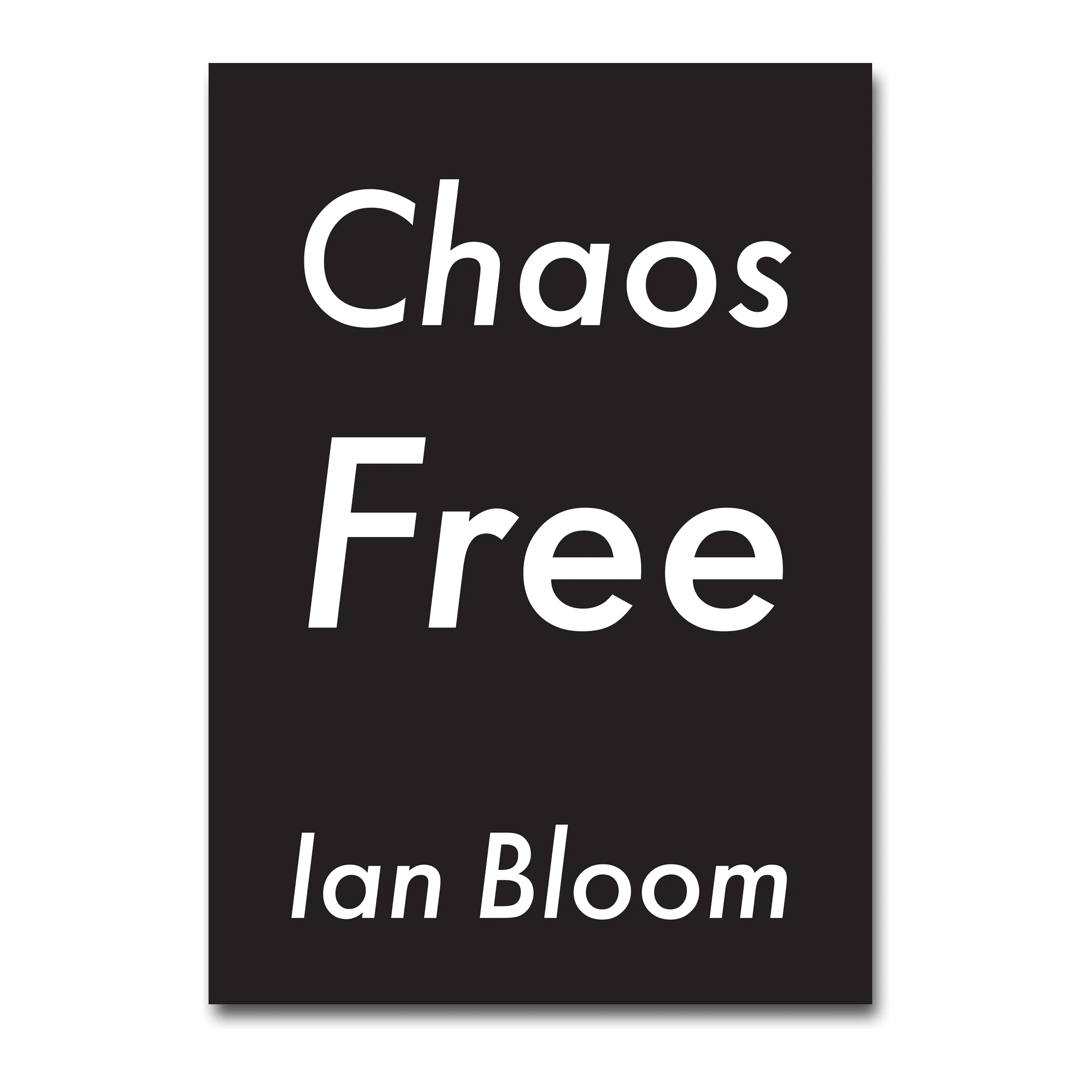 Chaos Free, 2026 book by Ian Bloom